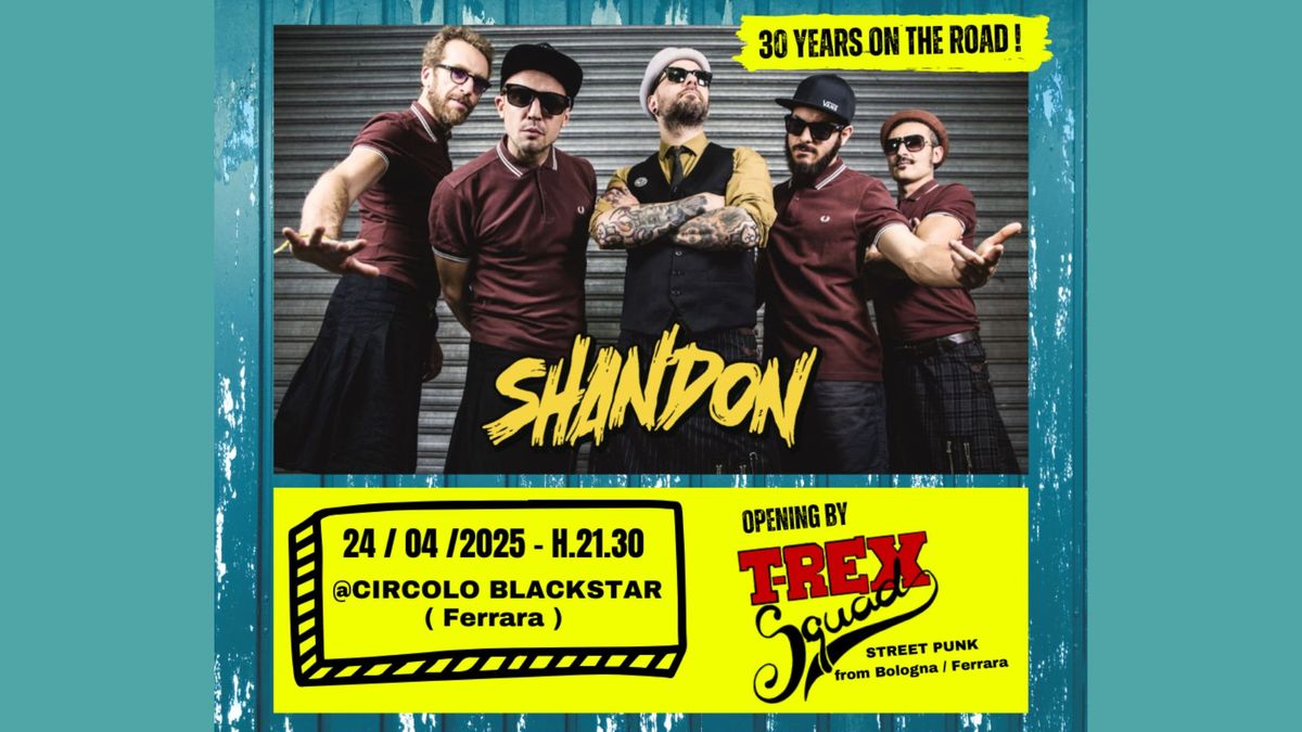 SHANDON ( 30 YEARS ON THE ROAD ! ) + T-REX SQUAD, live @Circolo Blackstar