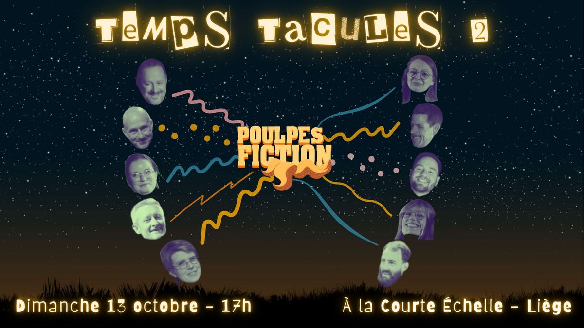 TEMPS tacules - Episode 2 - Spectacle d'Impro