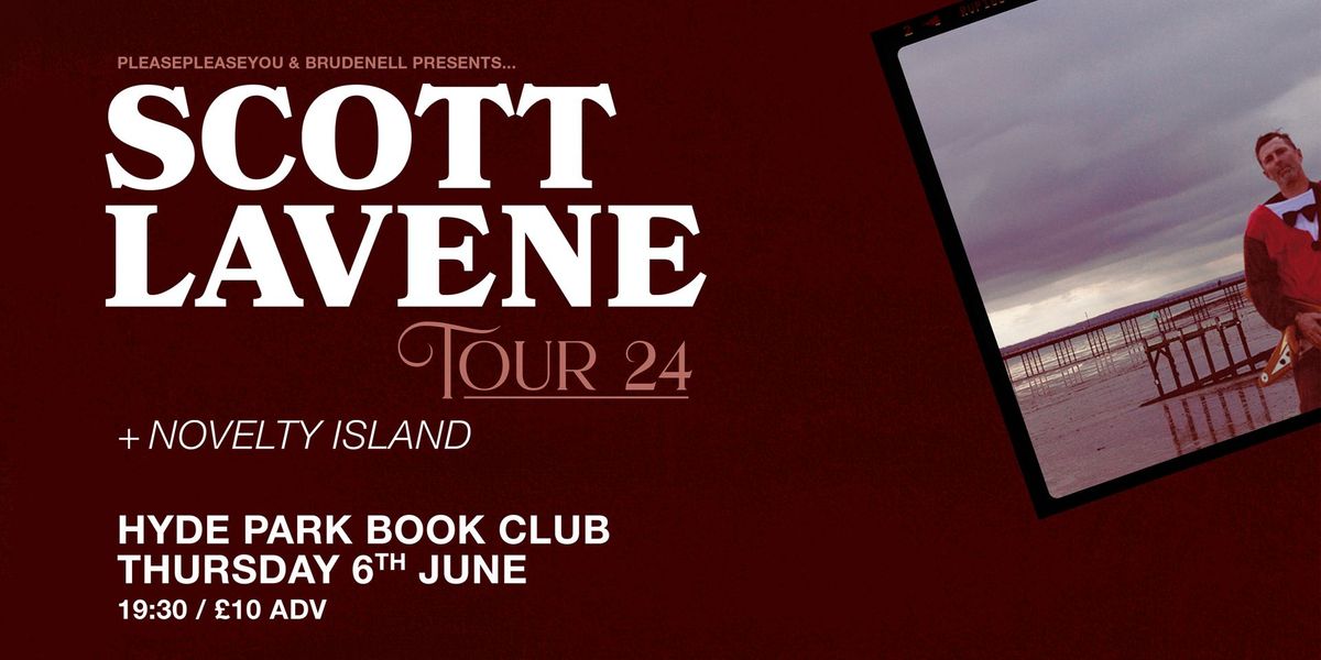 Scott Lavene + Novelty Island, Live in Leeds