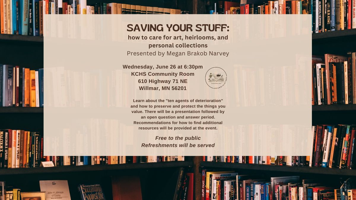 Saving Your Stuff: how to care for art, heirlooms, and personal collections