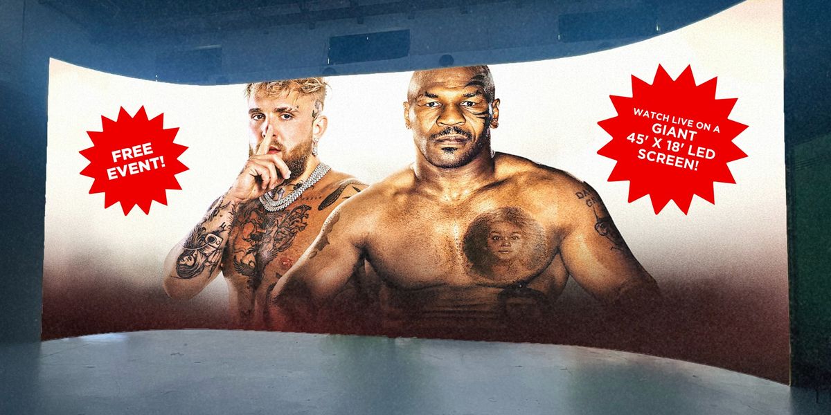 FREE EVENT: Mike Tyson vs. Jake Paul LIVE on a giant 45' x 18' LED screen!