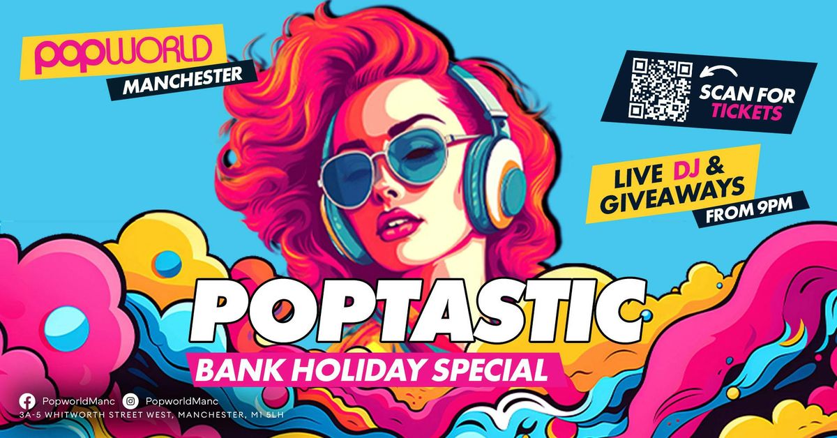 POPTASTIC BANK HOLIDAY SPECIAL
