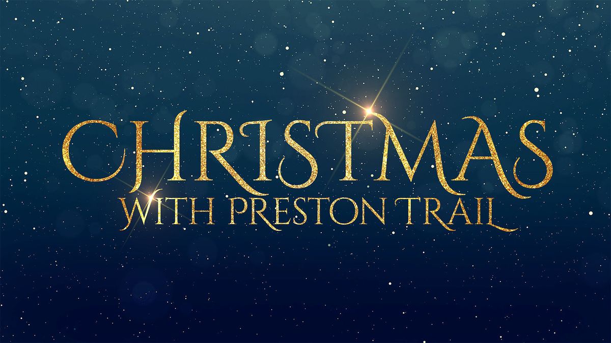 Christmas with Preston Trail 