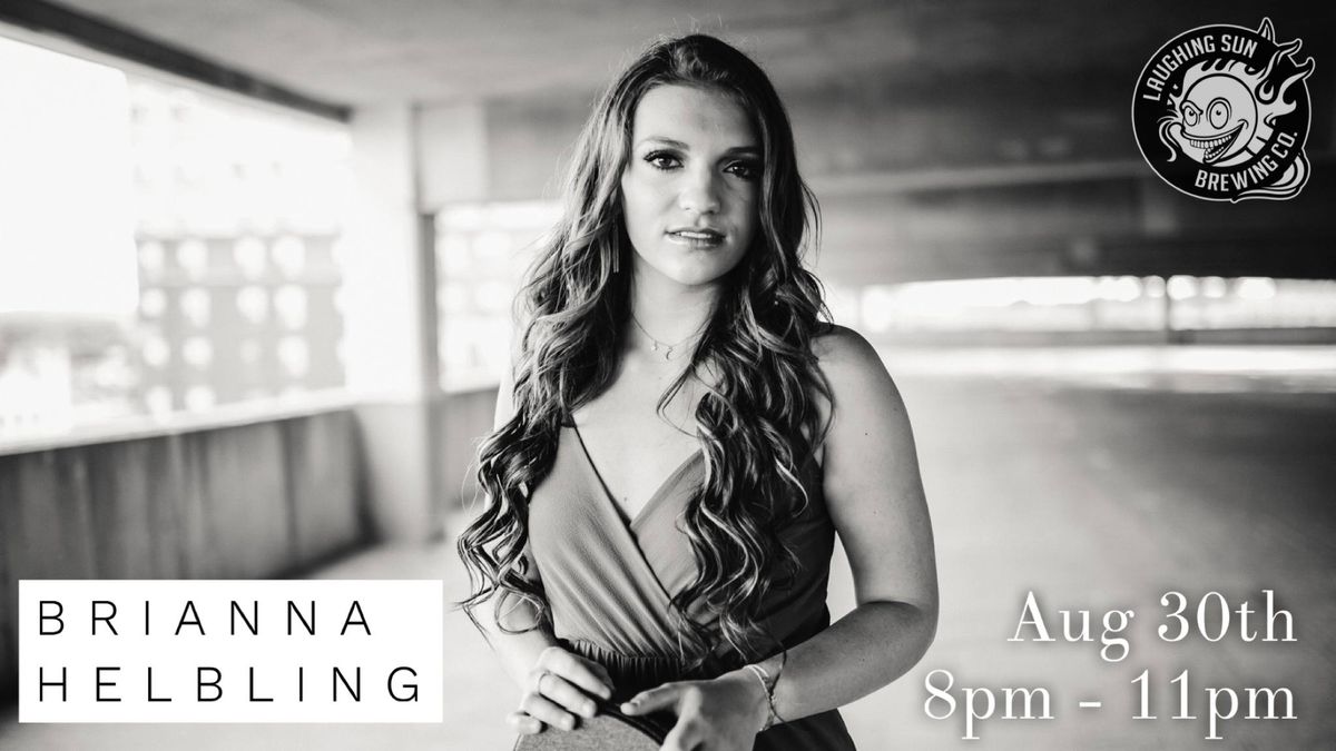 Brianna Helbling LIVE at Laughing Sun Brewing!