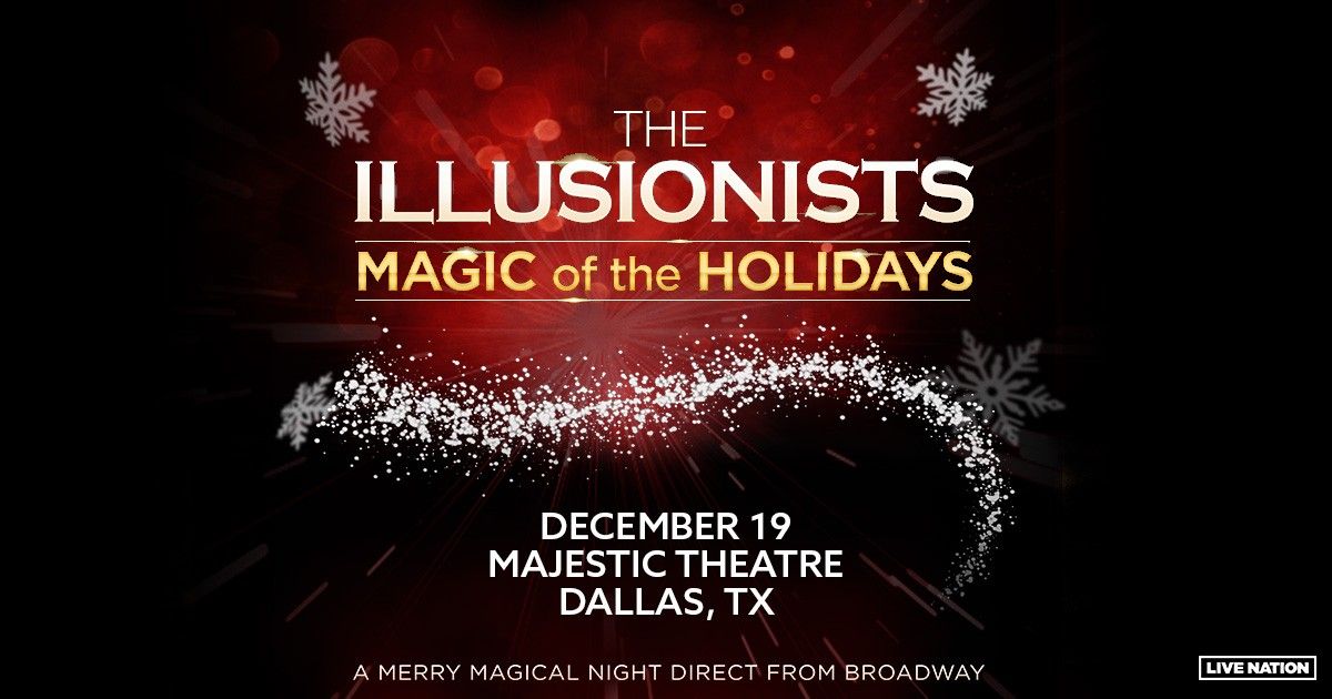 The Illusionists \u2013 Magic of the Holidays  