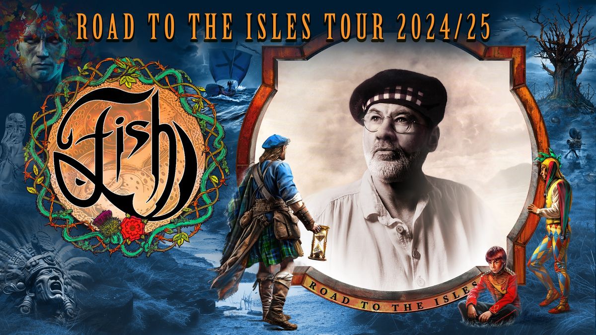 FISH \u2013 Farewell Tour \u2013 Road to the Isles \u2013 UTSOLGT \/ Rockefeller \/ Pres. av FKP Scorpio