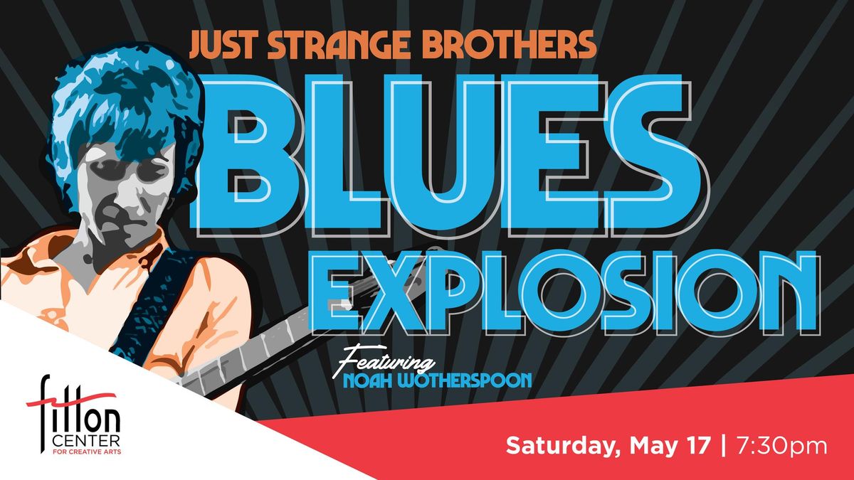 Fitton Showstoppers - Just Strange Brothers Blues Explosion featuring Noah Wotherspoon