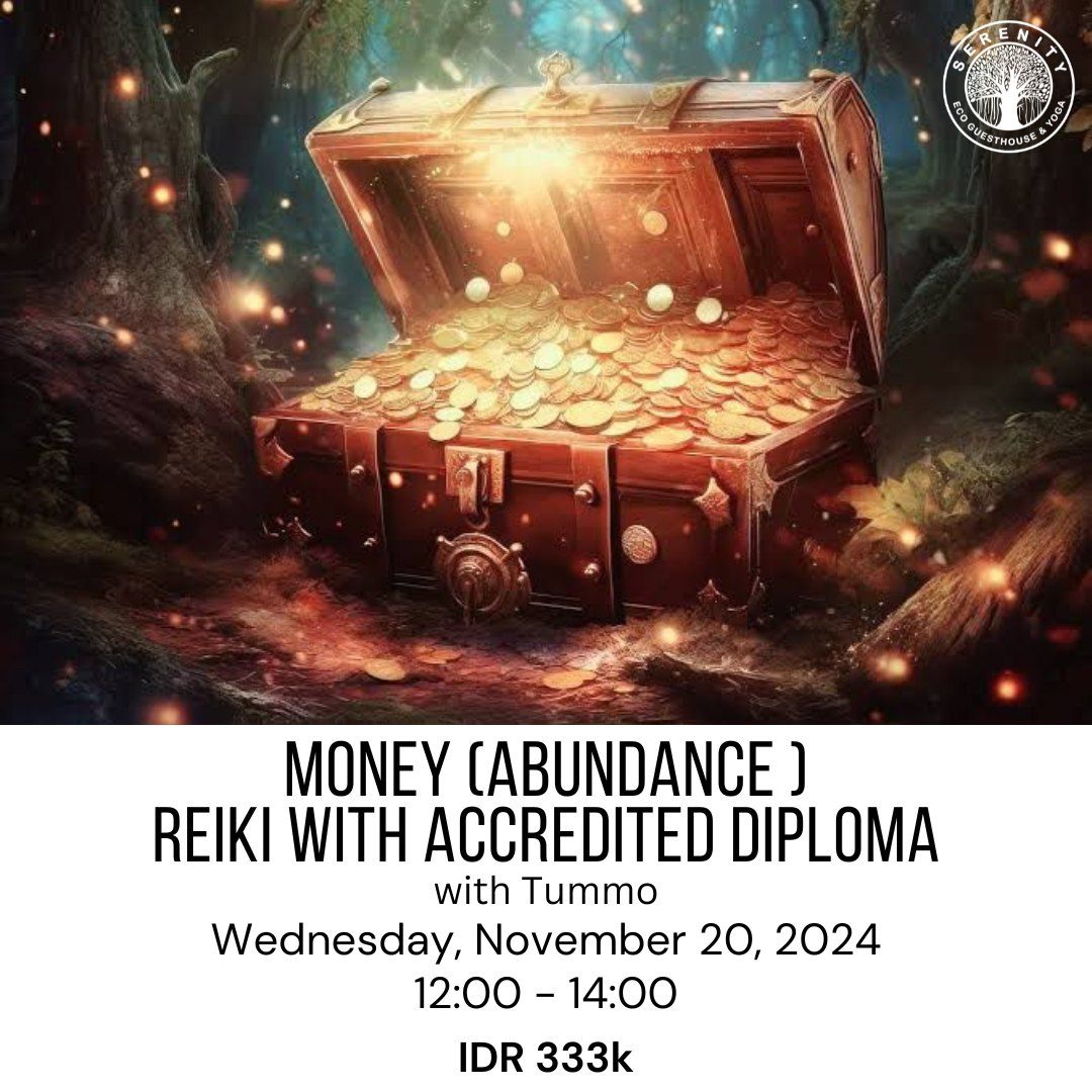 Money (Abundance) Reiki with Accredited Diploma  with Tummo