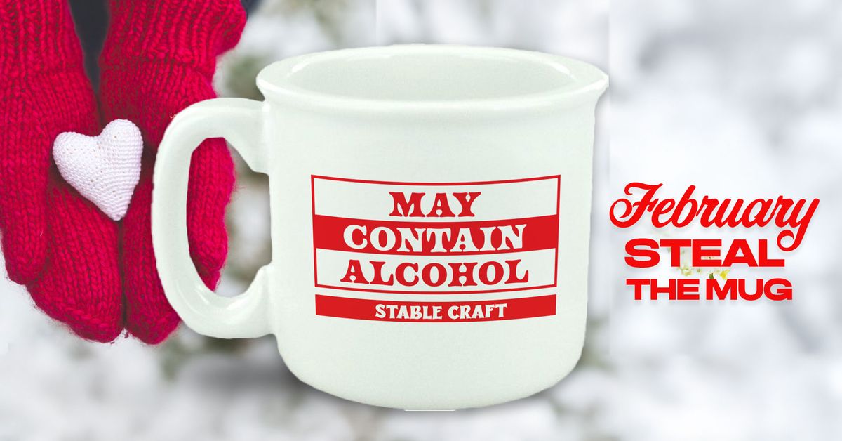 February Steal the "May Contain Alcohol" Mug