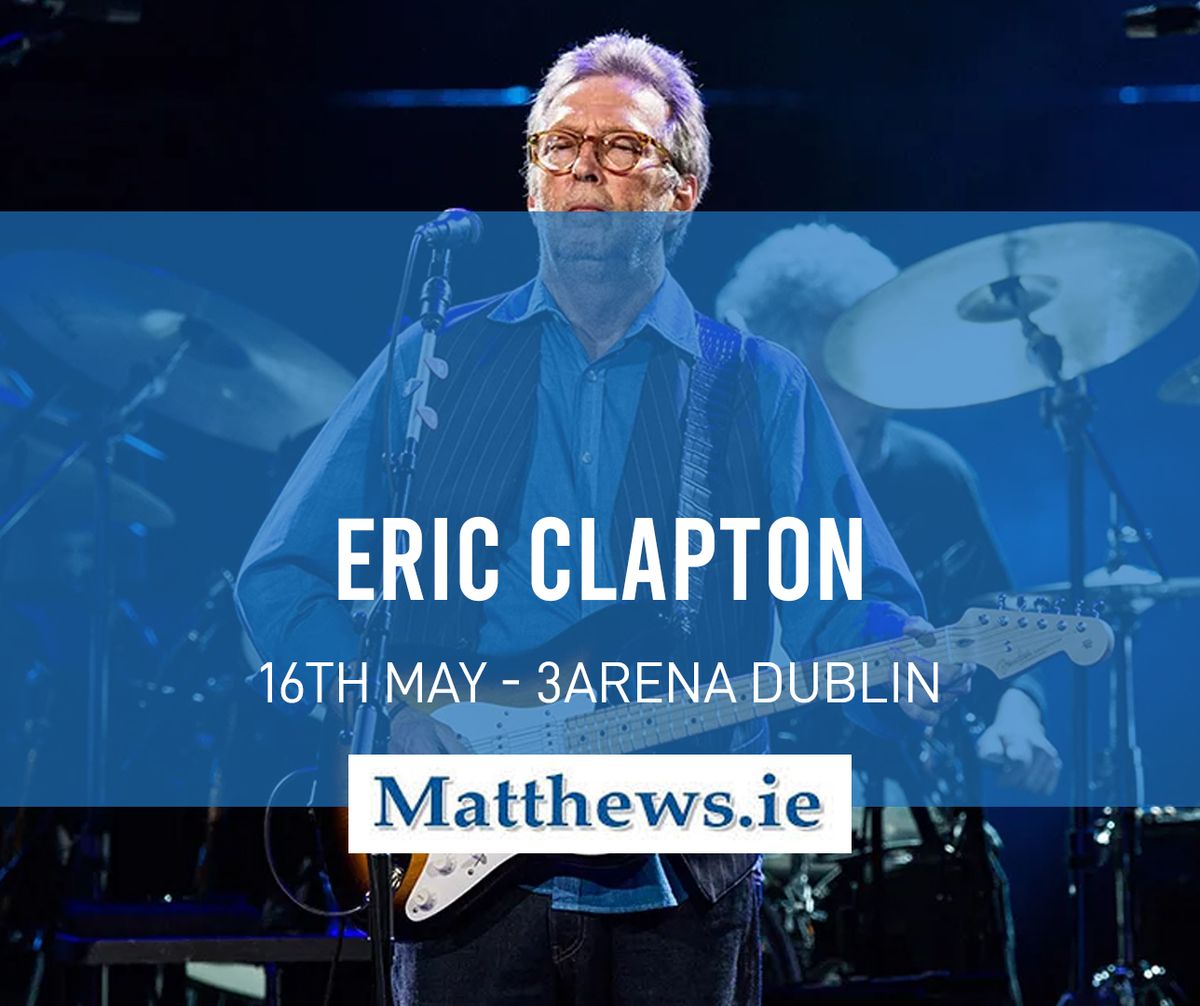 Eric Clapton (Bus to 3Arena Dublin)