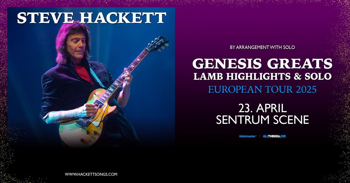 Steve Hackett \/\/ Sentrum Scene \/\/ Pres. av All Things Live