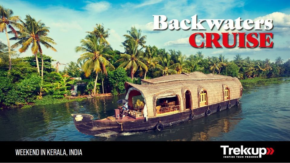 Backwaters Monsoon Cruise | Weekend in Kerala, India
