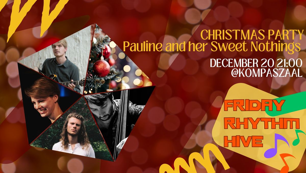 FRIDAY RHYTHM HIVE - Christmas Special with Pauline and her Sweet Nothings!