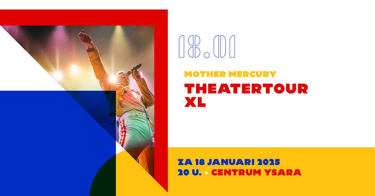 Theatertour XL - Mother Mercury