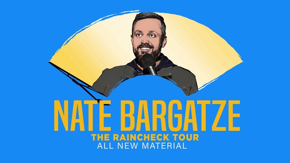 Nate Bargatze - The Raincheck Tour