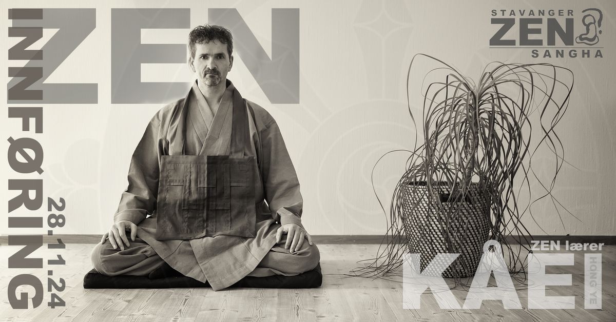 Innf\u00f8ring i ZEN og ZEN meditasjon (19:00-21:15)