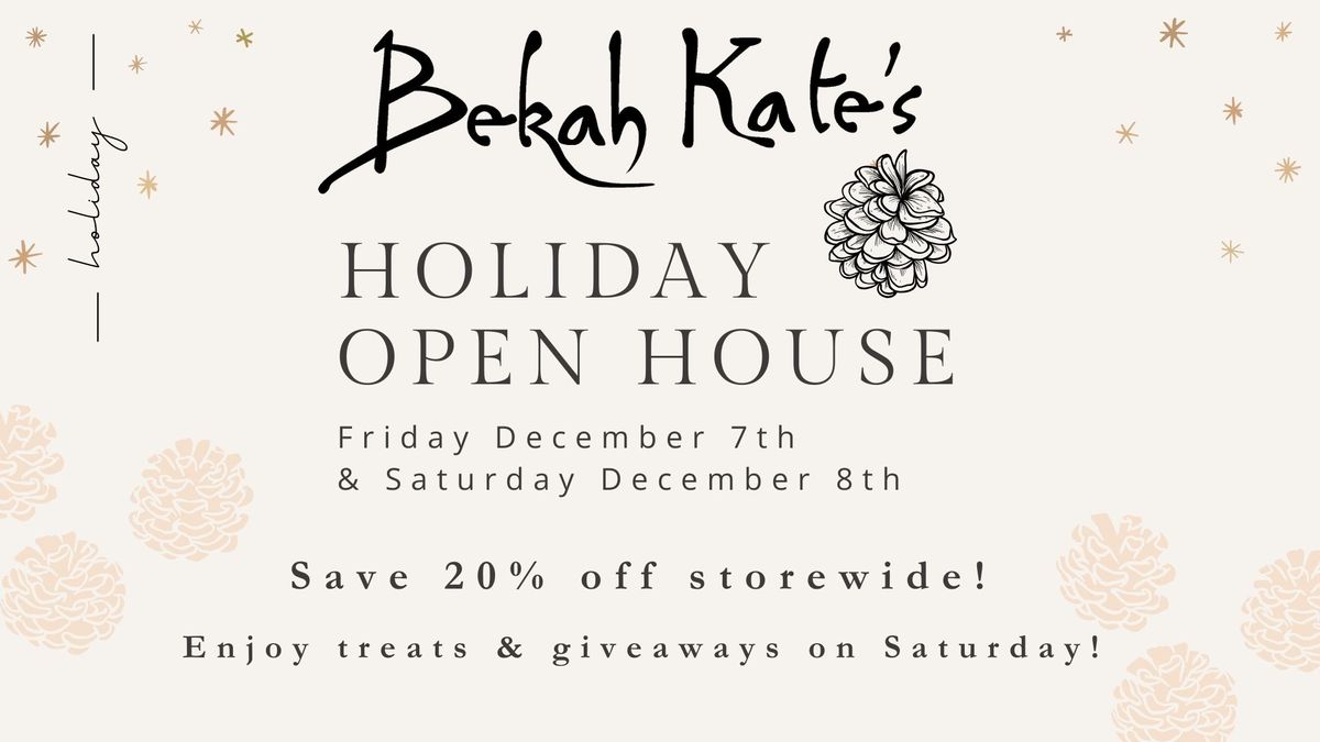 Bekah Kate's Holiday Open House Weekend