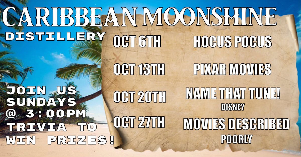 Caribbean Moonshine Distillery Oct Trivia Events!