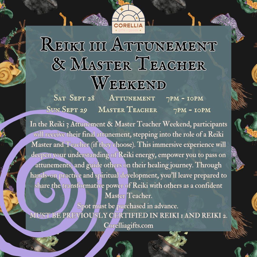 Reiki III Attunement & Master Teacher Weekend