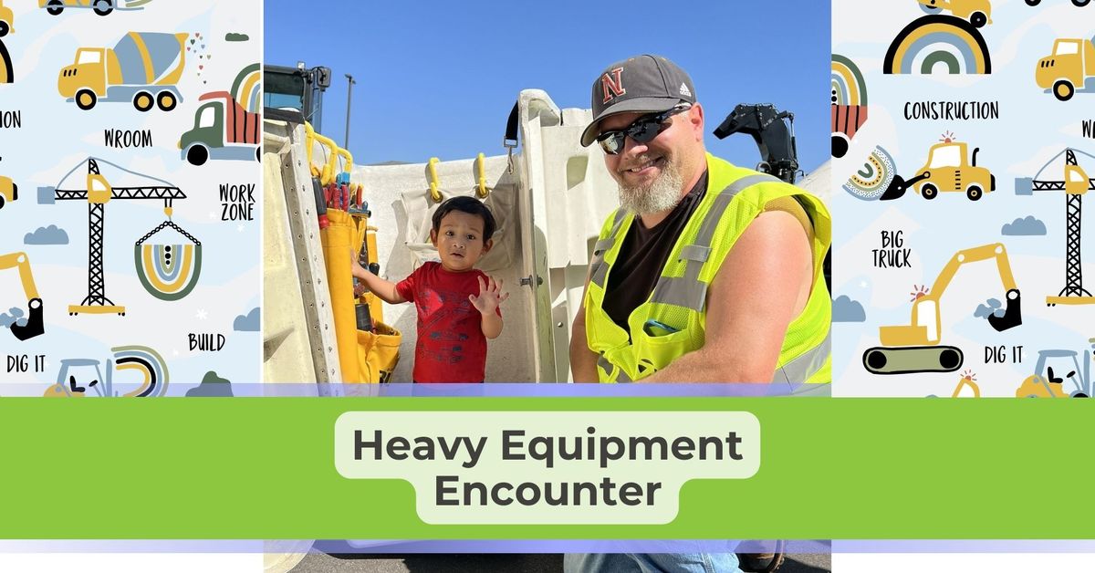 Heavy Equipment Encounter @ Eiseley Branch Library