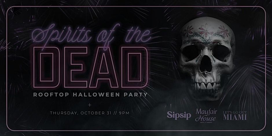 Spirits of the Dead at Sipsip - Rooftop Halloween Party