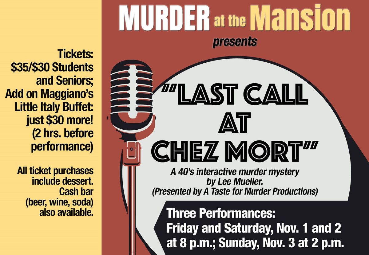 Murder at the Mansion presents "Last Call at Chez Mort"