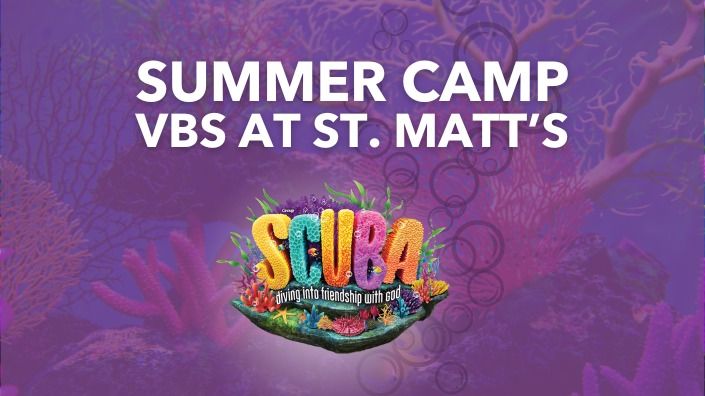Summer Camp at St. Matt's | Scuba VBS