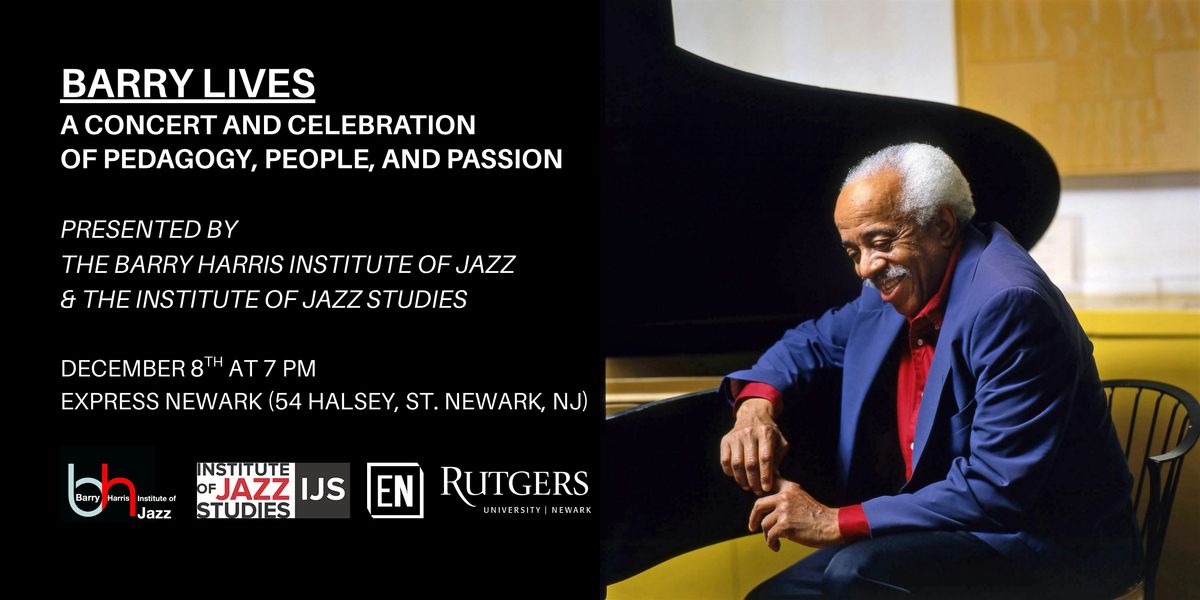 "Barry Lives \u2014 A Concert and Celebration of Pedagogy, People, and Passion"