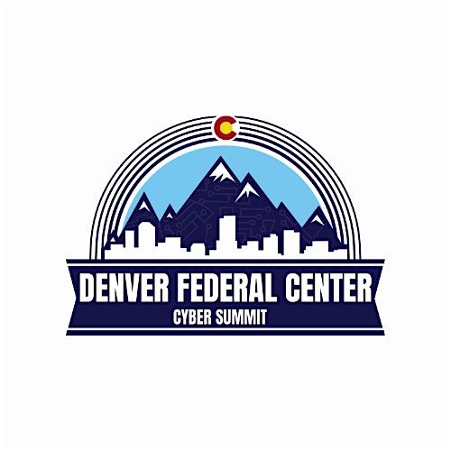 Denver Federal Center Cyber Summit
