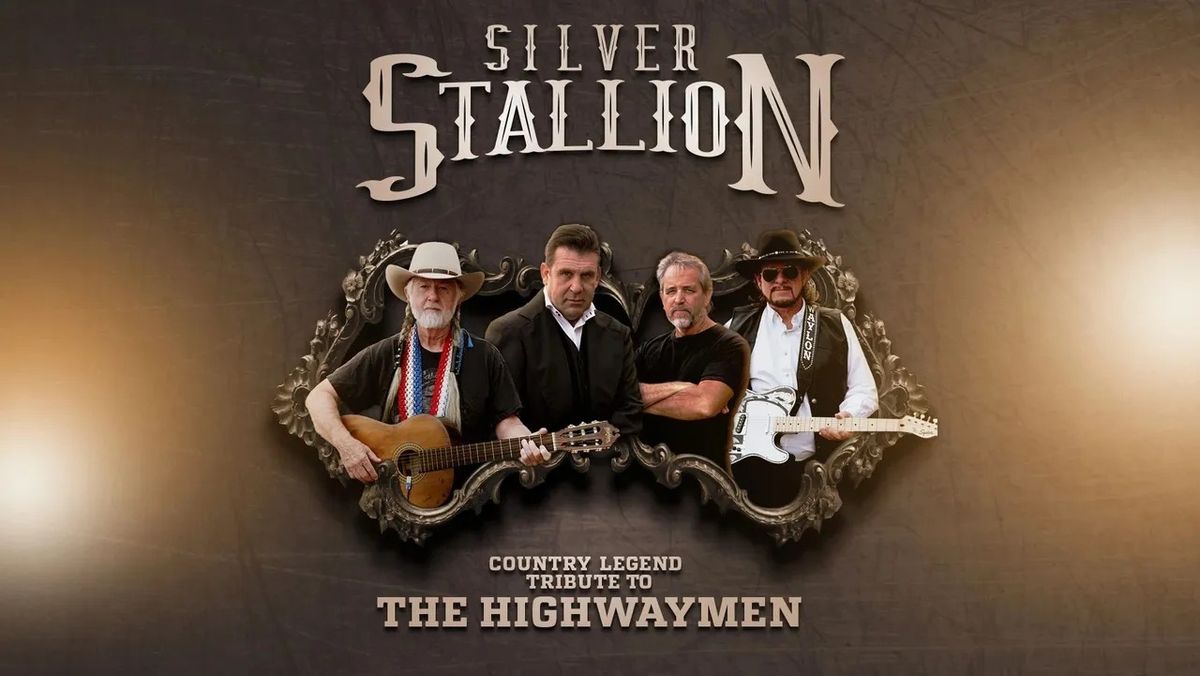 SILVER STALLION: A TRIBUTE TO THE LEGENDARY HIGHWAYMEN