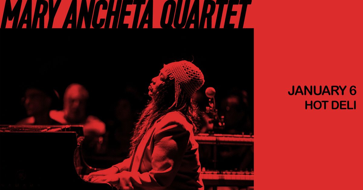 Infidels Jazz Presents: Mary Ancheta Quartet Beats The Winter Blues