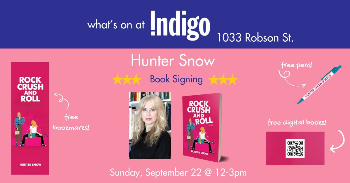 HUNTER SNOW BOOK SIGNING @ INDIGO ROBSON