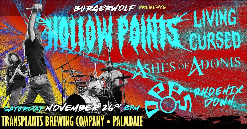 Burgerwolf Presents Hollow Points \/ Living Cursed \/ The Opps \/ Phoenix Down