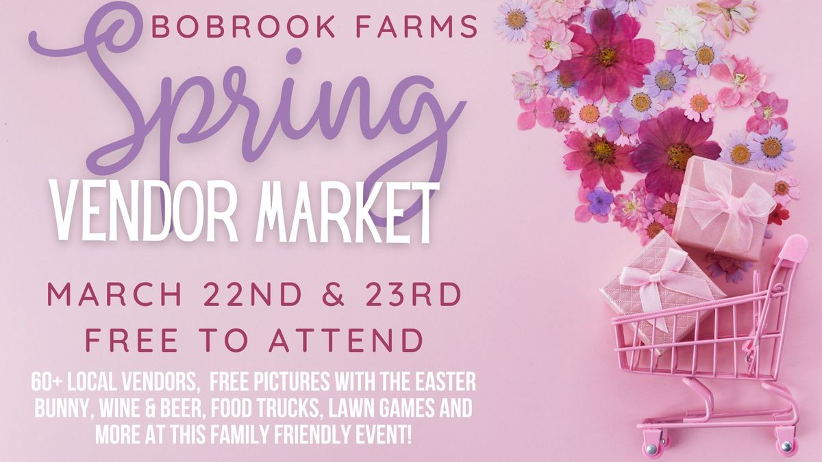 BoBrook Farms Spring Vendor Market