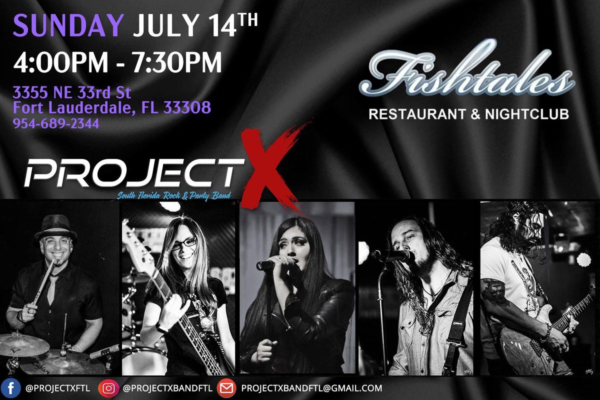 Project X return to Fishtales on 33rd!