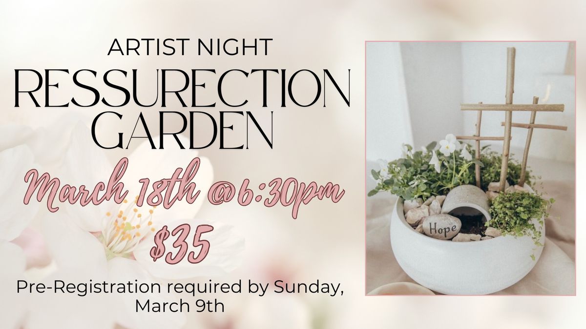 Spring Craft Night- Resurrection Gardens