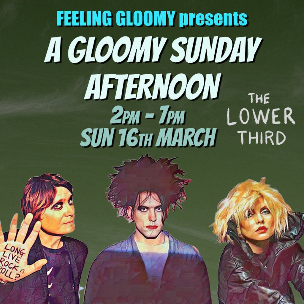 A Gloomy Sunday Afternoon - Over 30s Daytime Party *2pm-6pm*