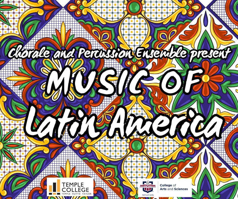 TC\/TAMUCT Chorale and Percussion Ensemble present Music of Latin America