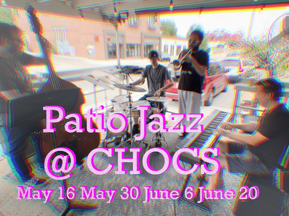 Patio Jazz @ CHOCS with Mike Cameron and friends
