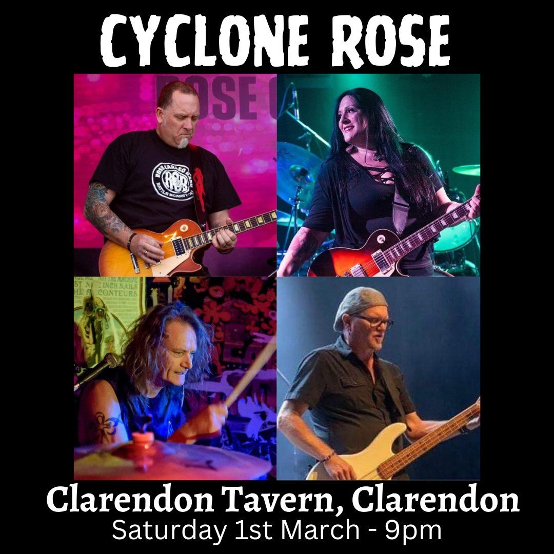 Cyclone Rose - Clarendon Tavern - Sat 1st March - 9pm