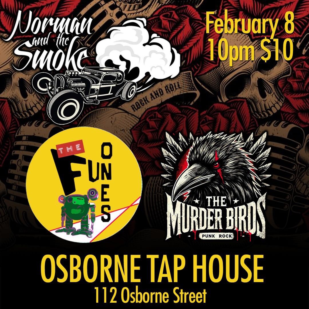 Norman & The Smoke, The Murder Birds, The Fun Ones Live at Osborne Taphouse!