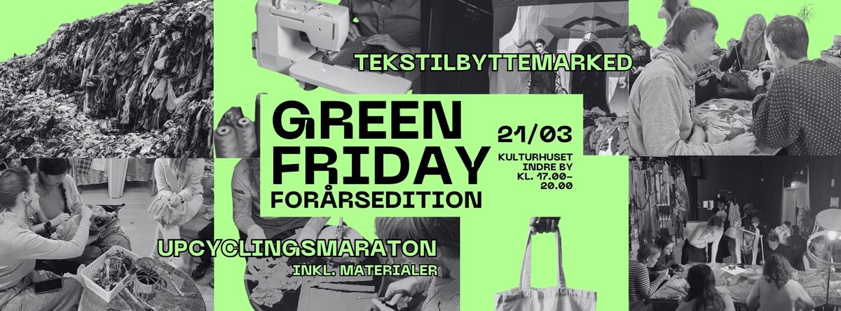 Green Friday for\u00e5rsedition \/\/ upcyclingsmaraton & tekstilbyttemarked