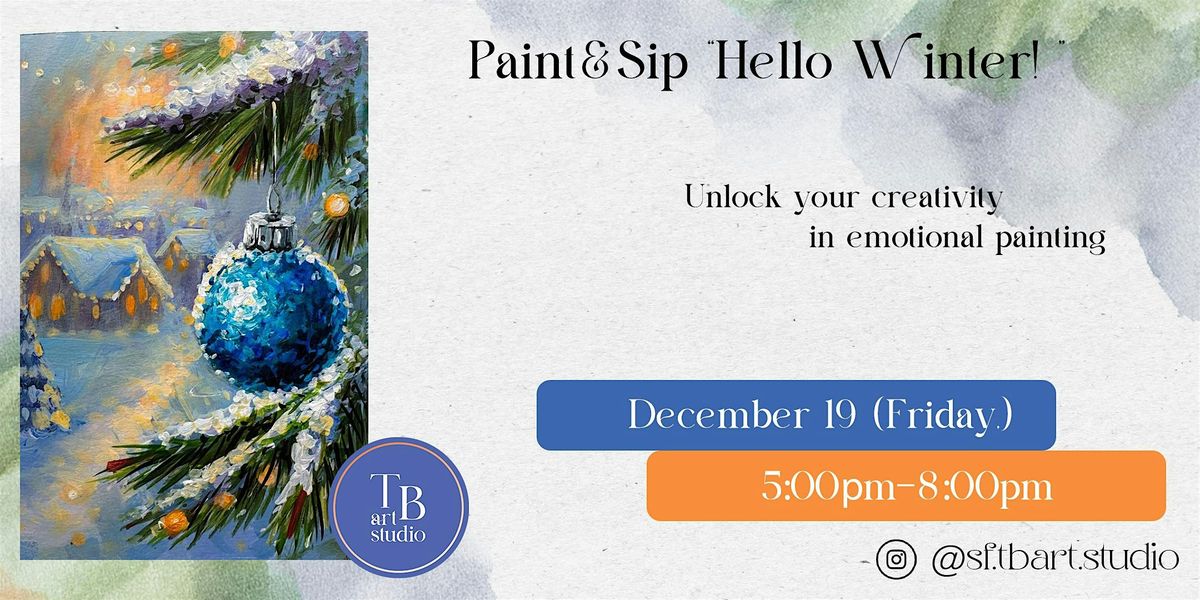 Paint Sip Acrylic Painting  - Hello Winter!