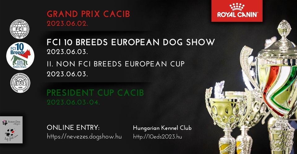 10 breeds EUROPEAN DOG SHOW 2023 + Grand Prix + President Cup CACIB - Budapest