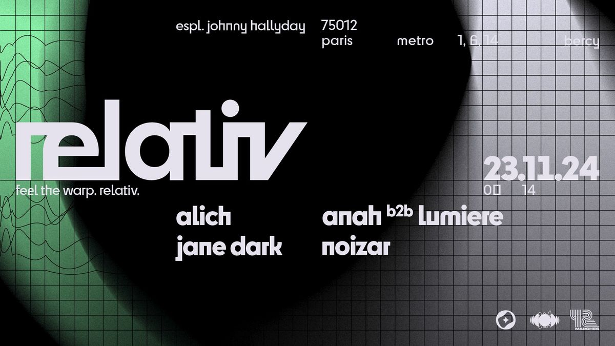 relativ \u2022 -- Alich, Anah b2b Lumiere, Jane Dark, Noizar