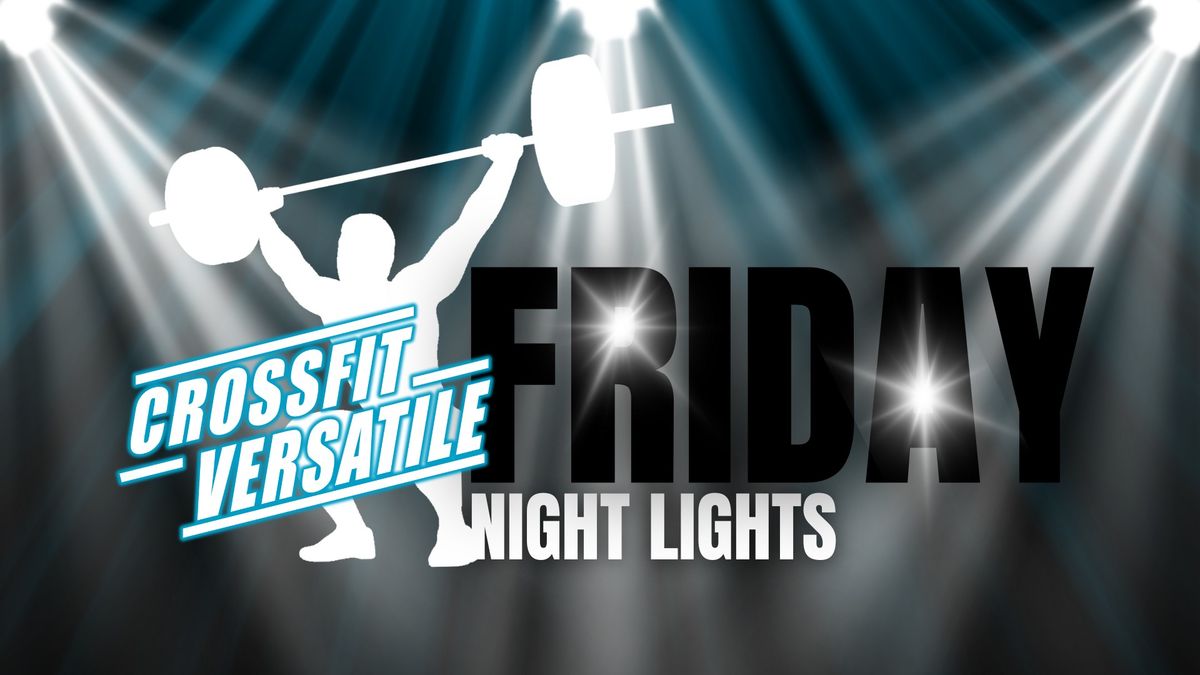 The CrossFit Open 2025 - FRIDAY NIGHT LIGHTS