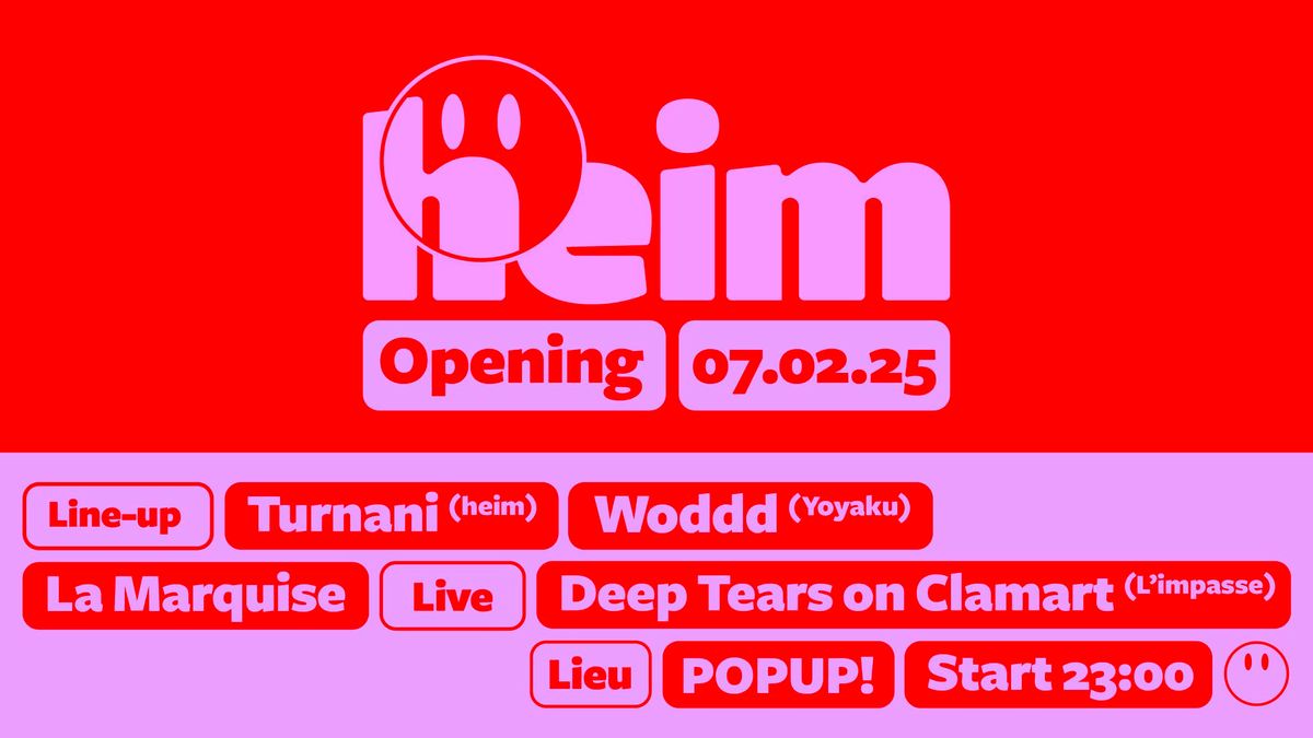 Heim Party #1 : Opening \/\/ 07.02.25 \/\/ POPUP!