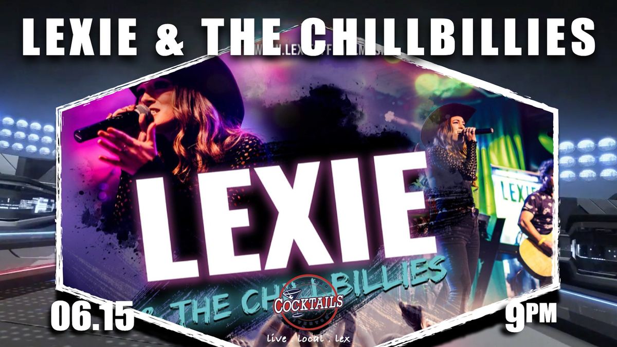 LEXIE & THE CHILLBILLIES ~ LIVE