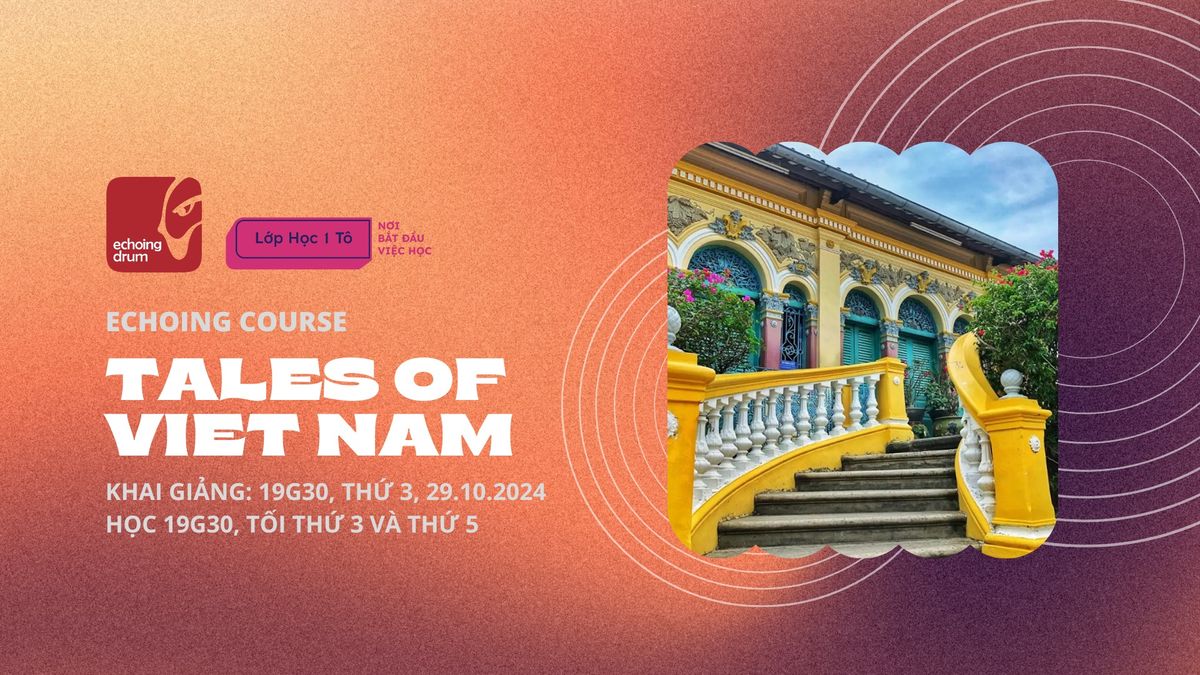 ED Course | Tales Of Viet Nam 29.10