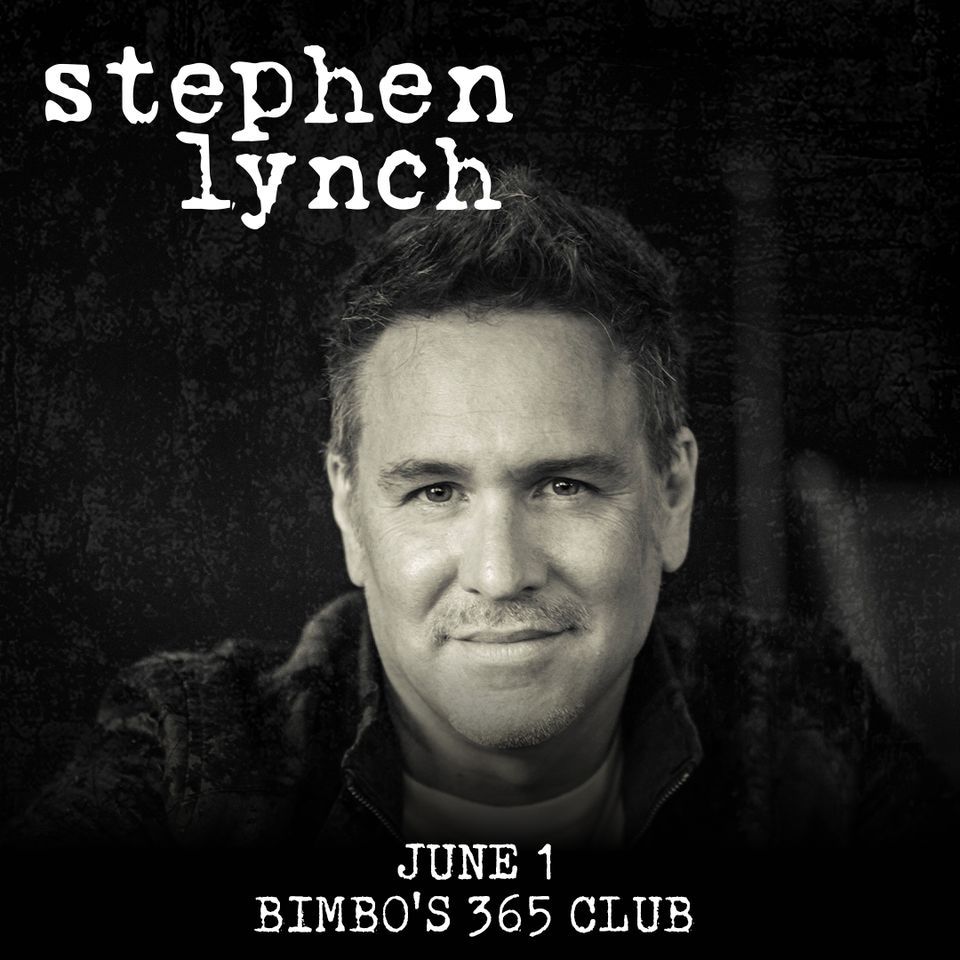 Stephen Lynch at Bimbo's 365 Club